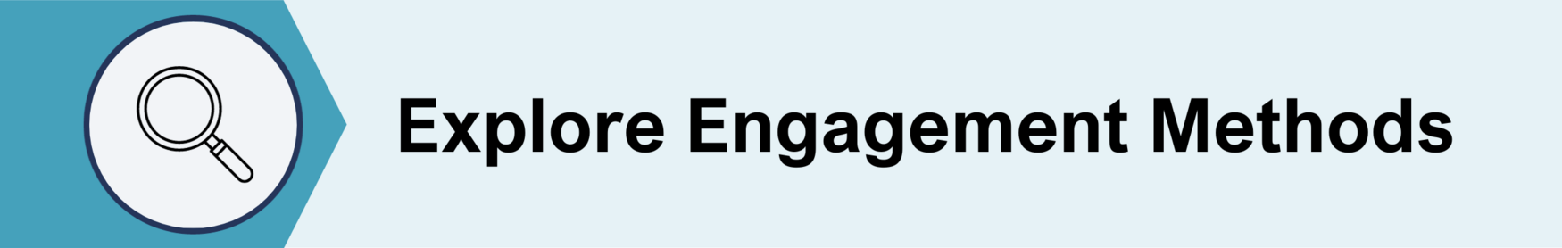 Title: Explore Engagement Methods