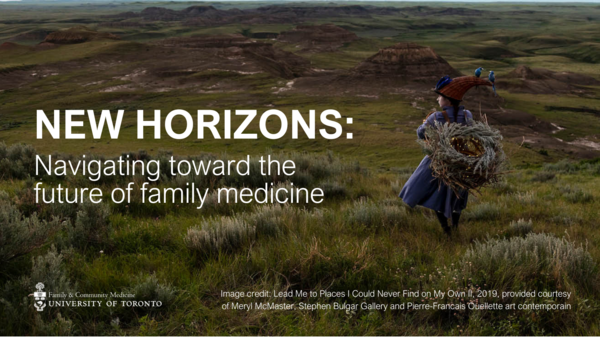 New Horizons - Navigating toward the future of family medicine